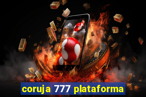 coruja 777 plataforma